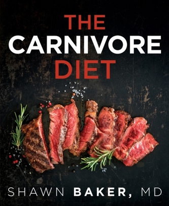 The Carnivore Diet The Carnivore Diet