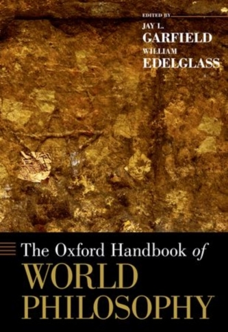 The Oxford Handbook of World Philosophy The Oxford Handbook of World Philosophy