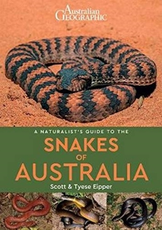 A Naturalist's Guide to the Snakes of Australia