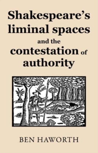 Shakespeare's Liminal Spaces Shakespeare's Liminal Spaces