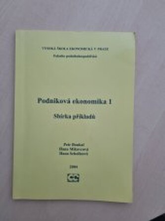 Podniková ekonomika 1 - sbírka příkladů