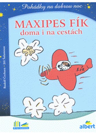 Maxipes Fík doma i na cestách - pohádky na dobrou noc