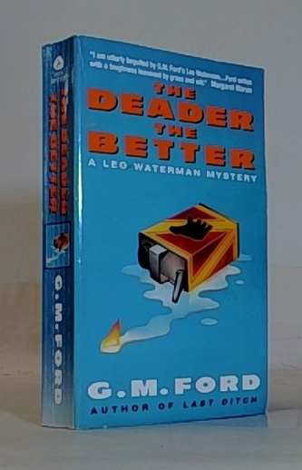 The deader, the better