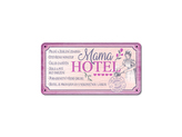 Nekupto Plechová cedulka Mama hotel