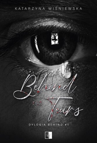 Behind The Tears Behind The Tears