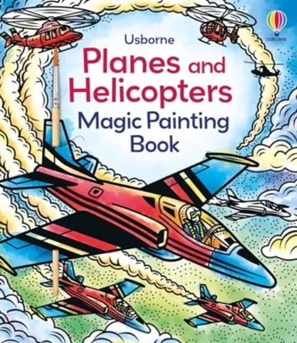 Planes and Helicopters Magic Painting Book Planes and Helicopters Magic Painting Book