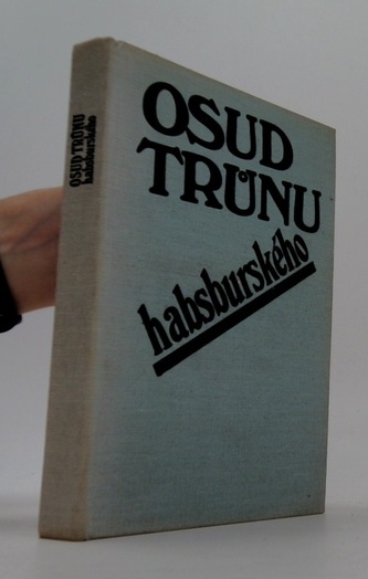 Osud trůnu habsburského