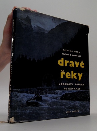 Dravé řeky - Vodákovy toulky po kavkaze