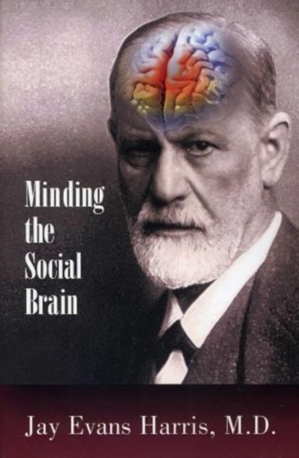 Minding the Social Brain Minding the Social Brain