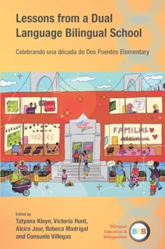 Lessons from a Dual Language Bilingual School Lessons from a Dual Language Bilingual School