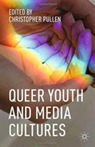 Queer Youth and Media Cultures Queer Youth and Media Cultures