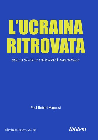 L'Ucraina Ritrovata: Sullo Stato e l'Identità Nazionale