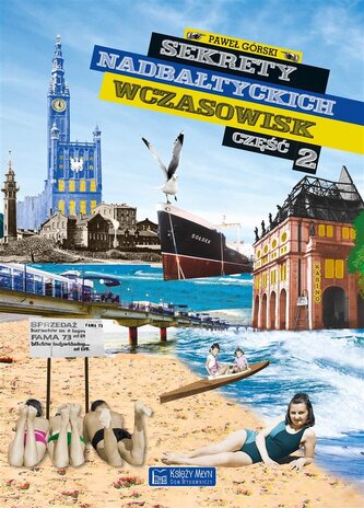 Sekrety nadbałtyckich wczasowisk cz.2