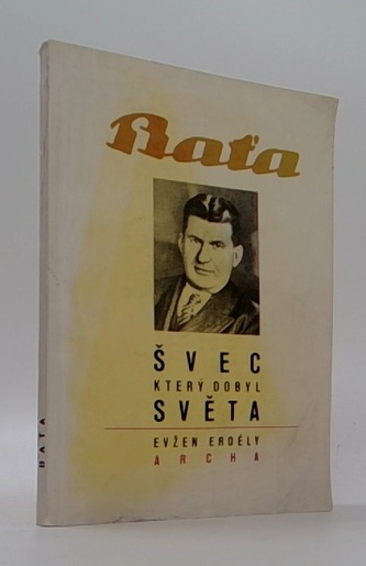 Baťa švec, který dobyl světa