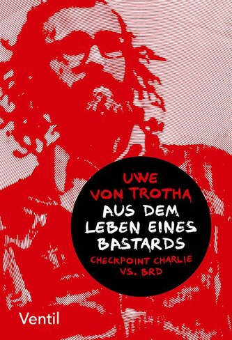 Aus dem Leben eines Bastards