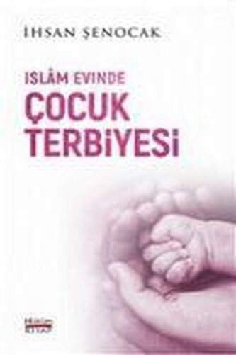Islam Evinde Cocuk Terbiyesi