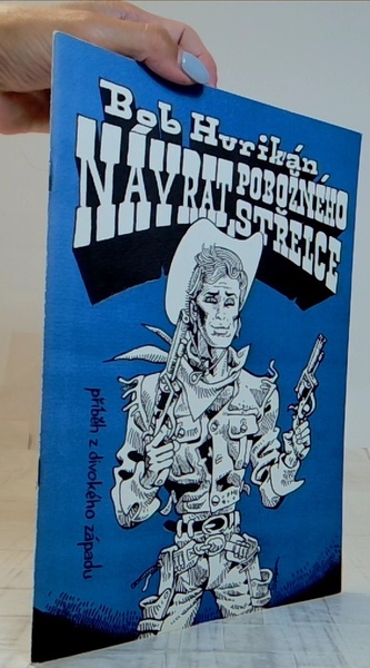 Bob Hurikán - návrat pobožného střelce