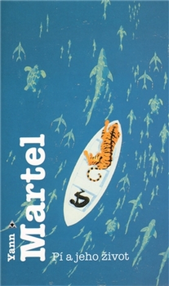 Pí a jeho život (Yann Martel, 2004)
