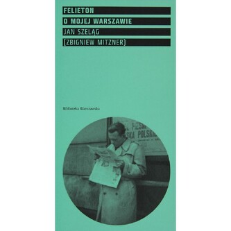Felieton o mojej Warszawie