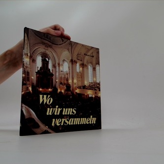 Wo wir uns versammeln