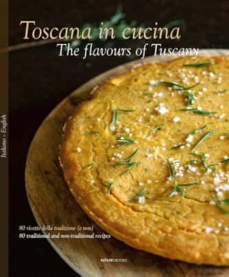 The Toscana in Cucina - The flavours of Tuscany