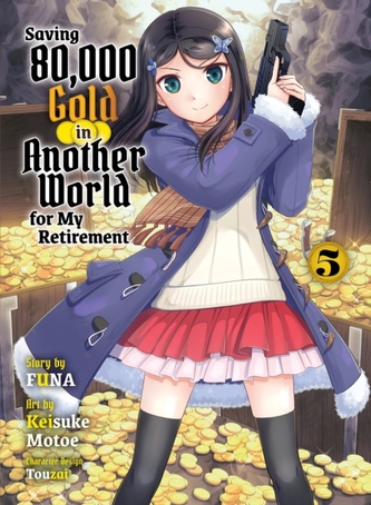 Saving 80,000 Gold in Another World for my Retirement 5 (light novel) Saving 80,000 Gold in Another World for my Retirement 5 (light novel)