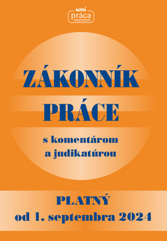 Zákonník práce s komentárom a judikatúrou platný od 01. sept. 2024