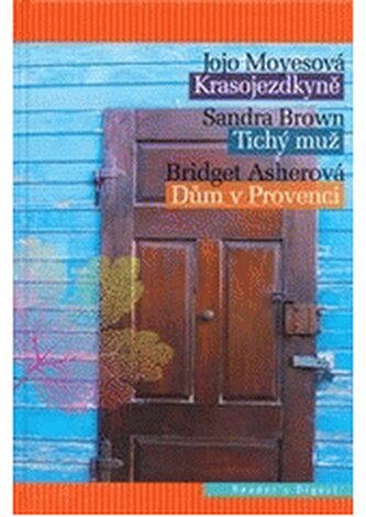 Krasojezdkyně, Tichý muž, Dům v Provencii