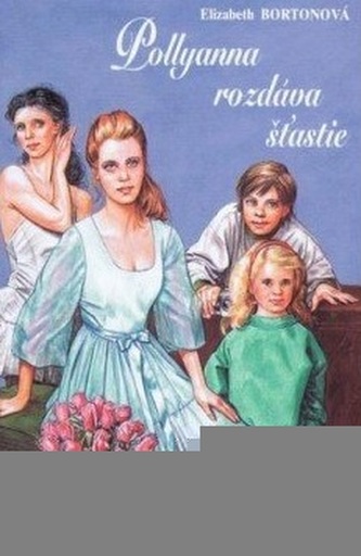 Pollyanna rozdáva šťastie