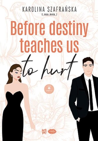 Before destiny teaches us to hurt T.1 cz.2 Before destiny teaches us to hurt T.1 cz.2