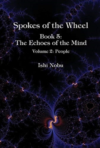 Spokes of the Wheel, Book 5: The Echoes of the Mind