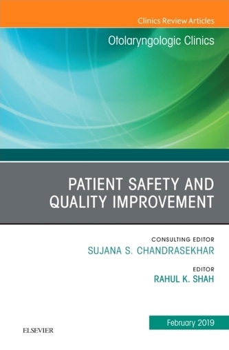 Patient Safety, An Issue of Otolaryngologic Clinics of North America