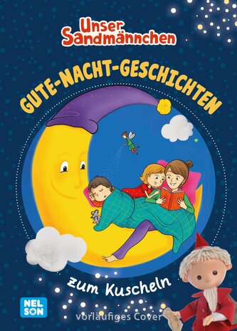 Unser Sandmännchen: Gute-Nacht-Geschichten zum Kuscheln