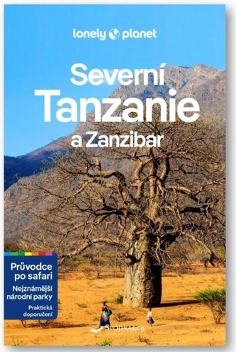 Tanzanie průvodce po safari a Zanzibar - Lonely Planet