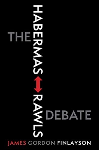 The Habermas-Rawls Debate The Habermas-Rawls Debate