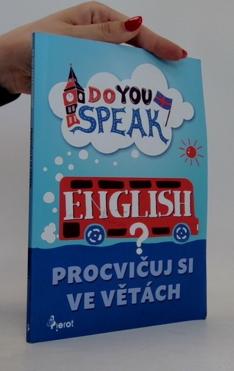 Do you speak English? Procvičuj si ve větách