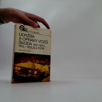 Údržba a opravy vozů Škoda 100-100L, 110L-110LS a 110R
