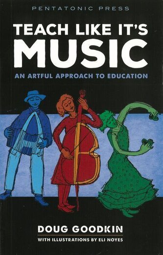Teach Like It's Music: An Artful Approach to Education