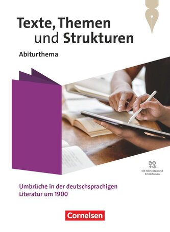 Texte, Themen und Strukturen. Qualifikationsphase - Abiturthemen - Umbrüche in der deutschsprachigen Literatur um 1900 - Schulbu