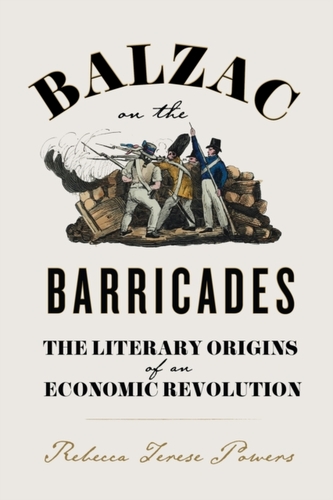 Balzac on the Barricades Balzac on the Barricades