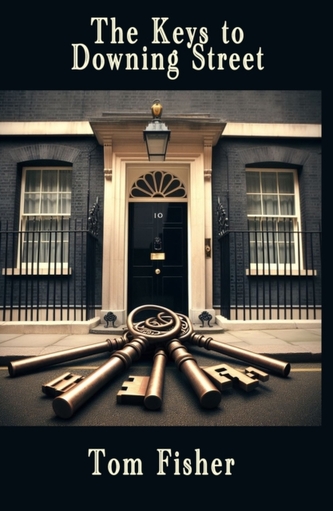The Keys to Downing Street The Keys to Downing Street