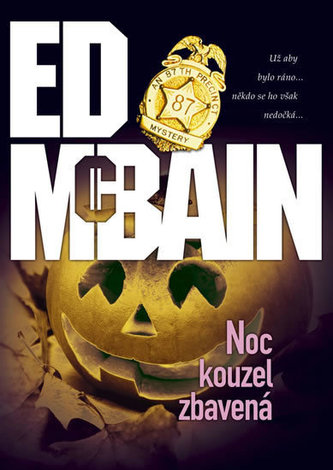 Noc kouzel zbavená : román z 87. revíru (Ed McBain, 2008)