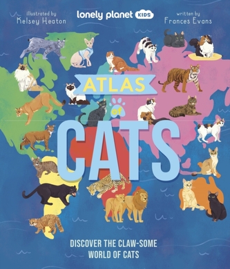 Lonely Planet Kids Atlas of Cats Lonely Planet Kids Atlas of Cats