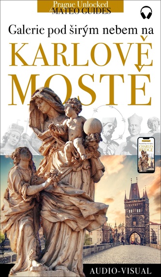 Kdo je kdo na  Karlově mostě -  Příběhy světců, sochařů a donátorů (+audio)