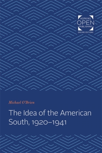 The Idea of the American South, 1920-1941 The Idea of the American South, 1920-1941