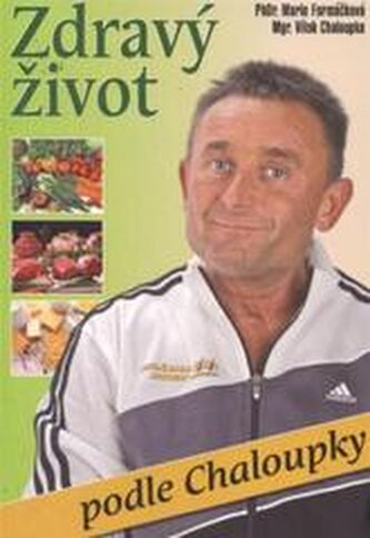 Zdravý život podle Chaloupky