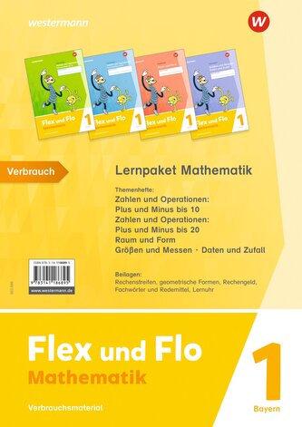 Flex und Flo. Lernpaket Mathematik 1 Verbrauchsmaterial. Für Bayern Flex und Flo. Lernpaket Mathematik 1 Verbrauchsmaterial. Für Bayern