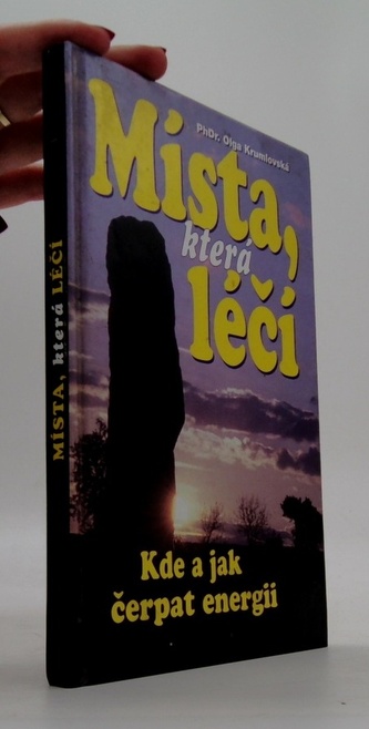 Místa, která léčí - Kde a jak čerpat energii