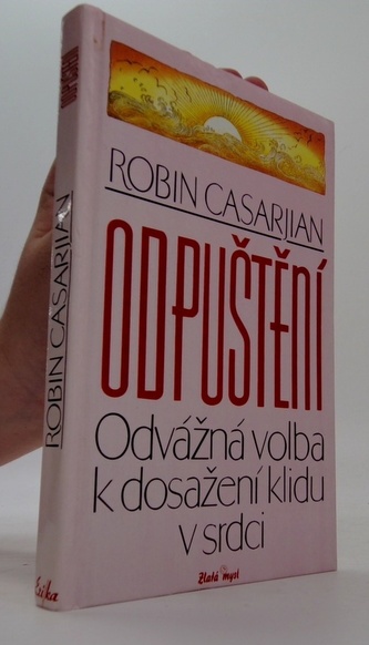 Odpuštění, Odvážná volba k dosažení klidu v srdci