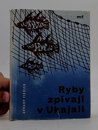 Ryby zpívají v Ukajali
